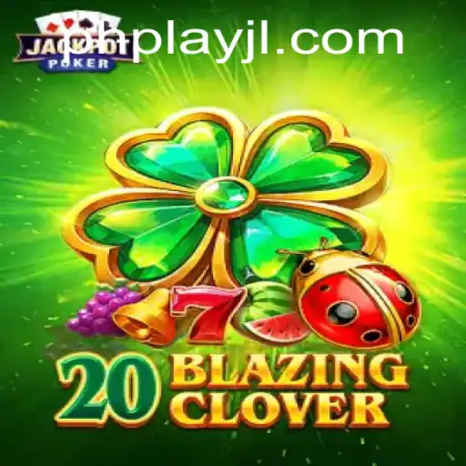 Explore the Thrilling World of 20BlazingClover: A New Adventure Awaits